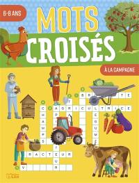 Mots croisés : à la campagne : 6-8 ans