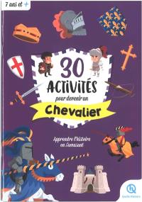 30 activités pour devenir un chevalier