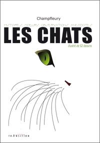 Les chats : histoires, moeurs, observations, anecdotes : illustré de 52 dessins