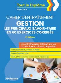 Gestion : les principaux savoir-faire en 60 exercices corrigés, cahier d'entraînement