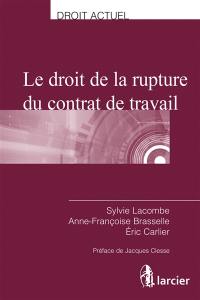 Le droit de la rupture du contrat de travail