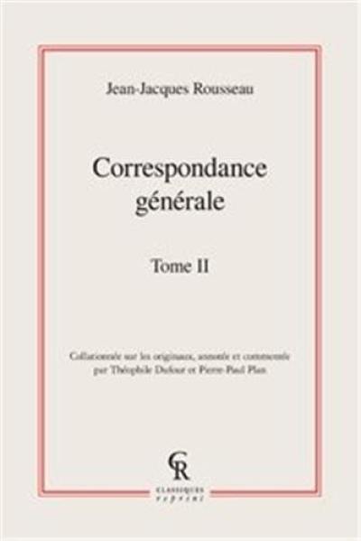 Correspondance générale. Vol. 02