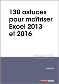 130 astuces pour maîtriser Excel 2013 et 2016