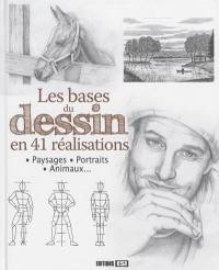 Les bases du dessin en 41 réalisations : paysages, portraits, animaux...