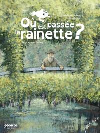 Où est passée la rainette ? : Claude Monet à Giverny