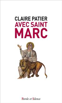 Avec saint Marc : lecture méditée au fil des dimanches de l'année liturgique B