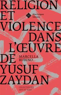 Religion et violence dans l'oeuvre de Yusuf Zaydan