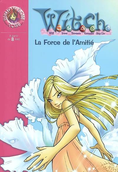 Witch. Vol. 14. La force de l'amitié