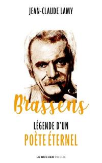 Brassens : légende d'un poète éternel