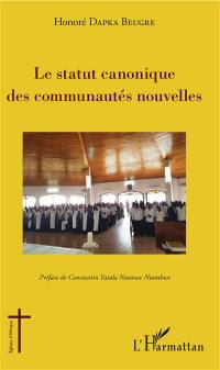 Le statut canonique des communautés nouvelles