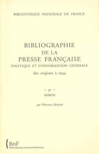 Bibliographie de la presse française politique et d'information générale : des origines à 1944. Vol. 51. Marne