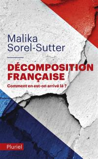 Décomposition française : comment en est-on arrivé là ?