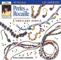 Perles de rocaille : l'enfilage simple : 40 modèles