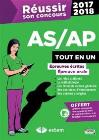 Réussir son concours AS-AP 2017-2018 : tout en un : épreuves écrites, épreuve orale