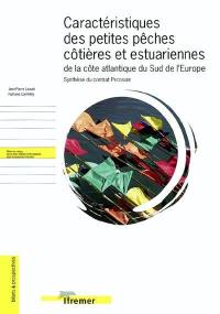 Caractéristiques des petites pêches côtières et estuariennes de la côte atlantique du sud de l'Europe : synthèse du contrat PECOSUDE