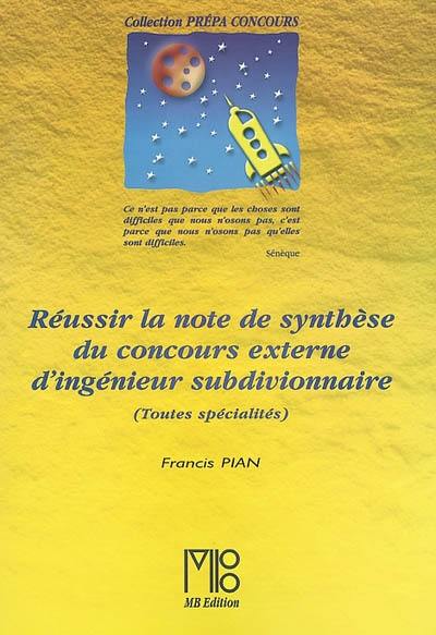 Réussir la note de synthèse du concours externe d'ingénieur subdivisionnaire : toutes spécialités