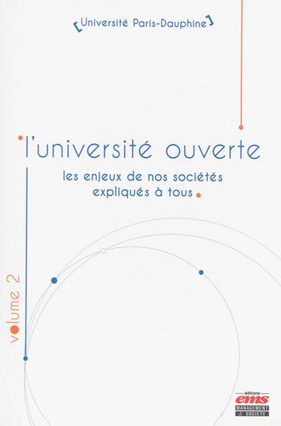 L'université ouverte : les enjeux de nos sociétés expliqués à tous. Vol. 2