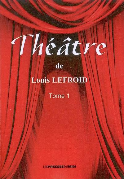 Théâtre. Vol. 1