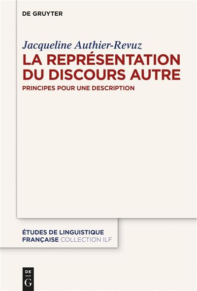 La représentation du discours autre : principes pour une description