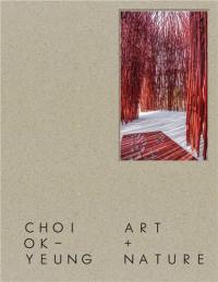 Choi Ok Yeung : Art & Nature