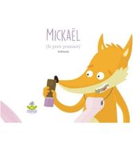 Mickaël : le petit poussait