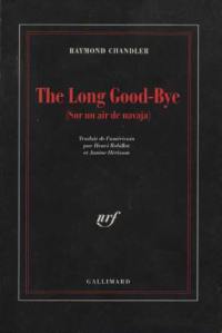 The long good-bye : sur un air de navaja