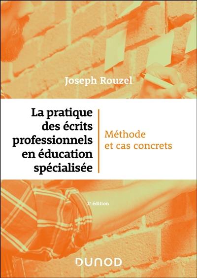 La pratique des écrits professionnels en éducation spécialisée : méthodes et cas concrets