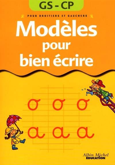 Modèles pour bien écrire, 5-6 ans : pour droitiers et gauchers