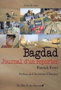 Bagdad : journal d'un reporter