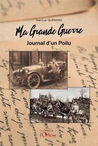 Ma Grande Guerre : journal d'un poilu