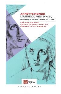 Annette Monod : l'ange du Vél'd'Hiv, de Drancy et des camps du Loiret