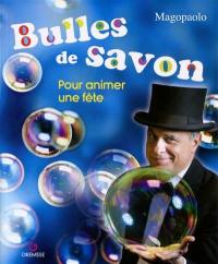 Bulles de savon pour animer une fête