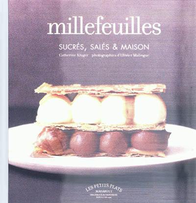 Millefeuilles : sucrés, salés & maison