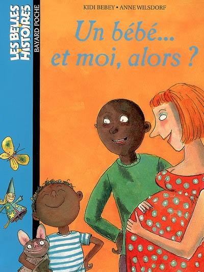 Un bébé... et moi alors ?