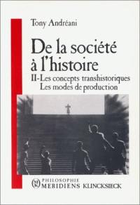 De la société à l'histoire. Vol. 2. Les Modes de production