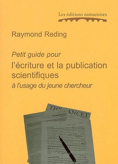 Petit guide pour l'écriture et la publication scientifiques à l'usage du jeune chercheur