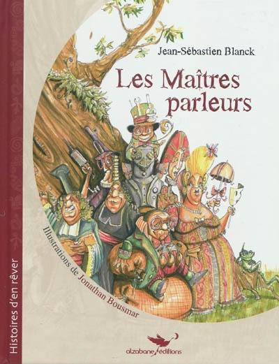 Les maîtres parleurs