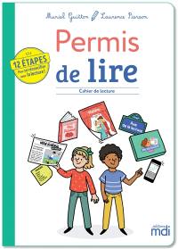 Permis de lire, cahier de lecture : 12 étapes pour se réconcilier avec la lecture !