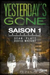 Yesterday's gone : intégrale saison 1