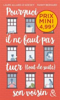 Pourquoi il ne faut pas tuer (tout de suite) son voisin