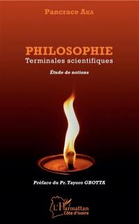 Philosophie : terminales scientifiques : étude de notions