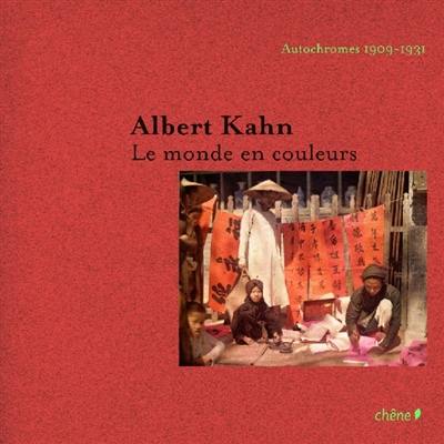 Albert Kahn, le monde en couleurs : autochromes 1908-1931