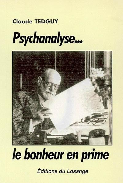 Psychanalyse... le bonheur en prime