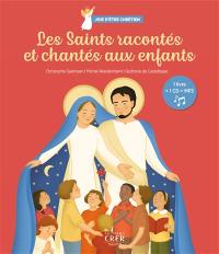 Les saints racontés et chantés aux enfants