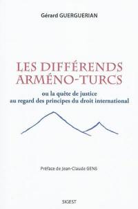 Les différends arméno-turcs ou La quête de justice au regard des principes du droit international