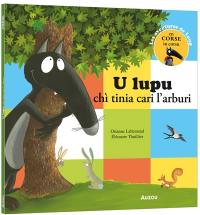 Les aventures de Loup. U lupu chi tinia cari l'arburi