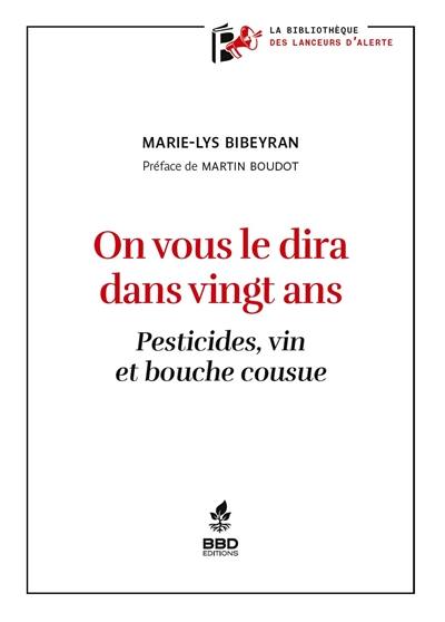 On vous le dira dans vingt ans : pesticides, vin et bouche cousue