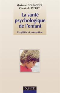 La santé psychologique de l'enfant : prévention et troubles