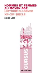 Hommes et femmes au Moyen Age : histoire du genre, XIIe-XVe siècle