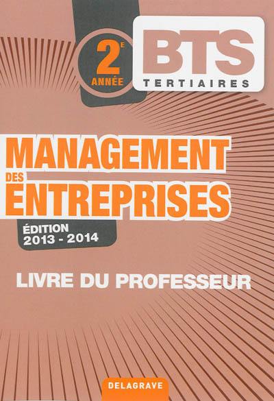 Management des entreprises BTS tertiaires 2e année, nouveau programme : livre du professeur